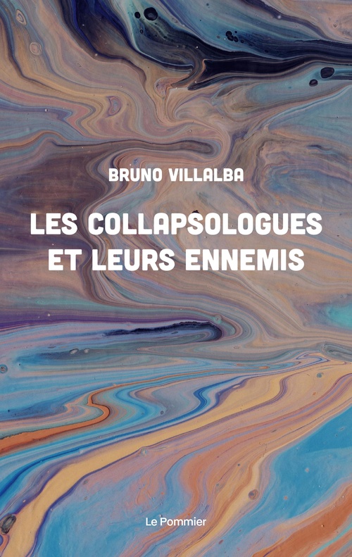 ebook cover of Les Collapsologues et leurs ennemis, by Bruno Villalba