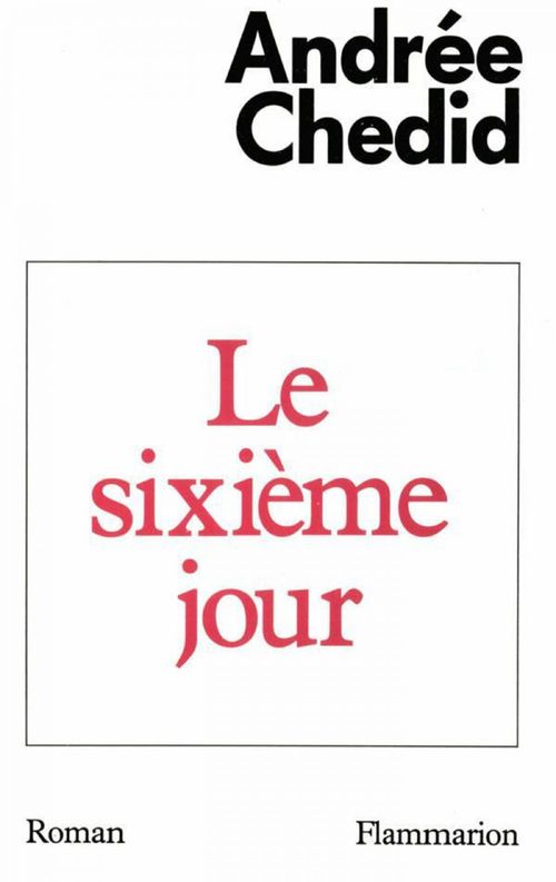 Couverture ebook de Le sixième jour, de Andrée Chédid