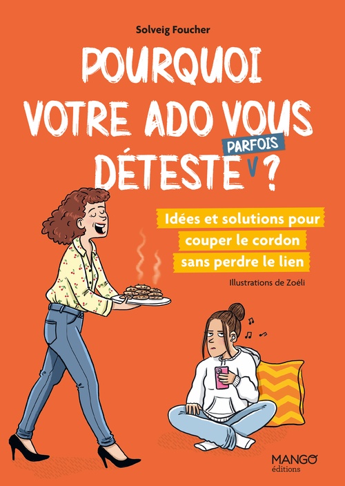 Couverture ebook de Pourquoi votre ado vous déteste (parfois) ?, de Solveig Foucher