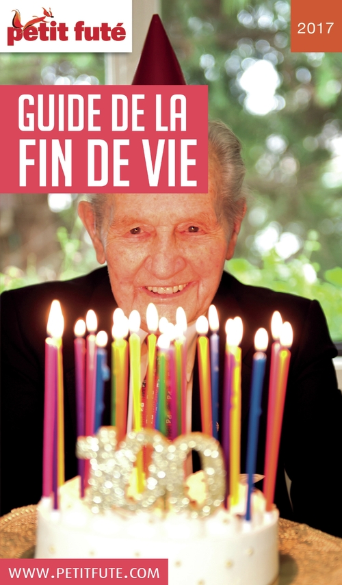 ebook cover of GUIDE DE LA FIN DE VIE 2017 Petit Futé, by Collectif petit futé