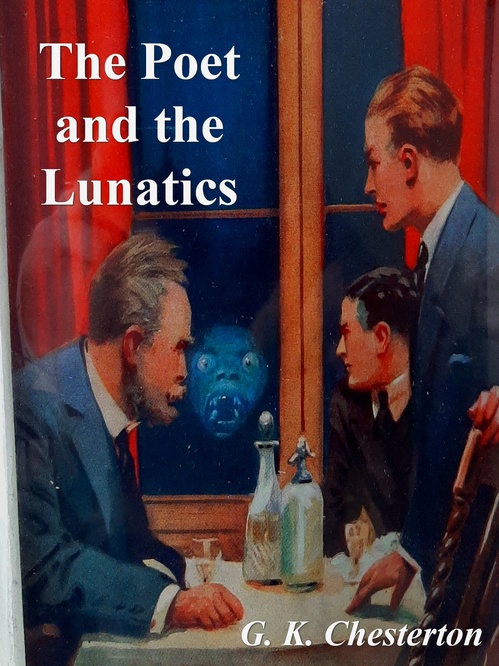 ebook cover of The Poet and The Lunatics: Episodes in the Life of Gabriel Gale, by G. K. Chesterton