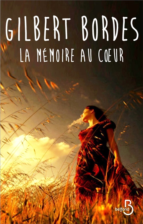 Couverture ebook de La Mémoire au coeur, de Gilbert Bordes