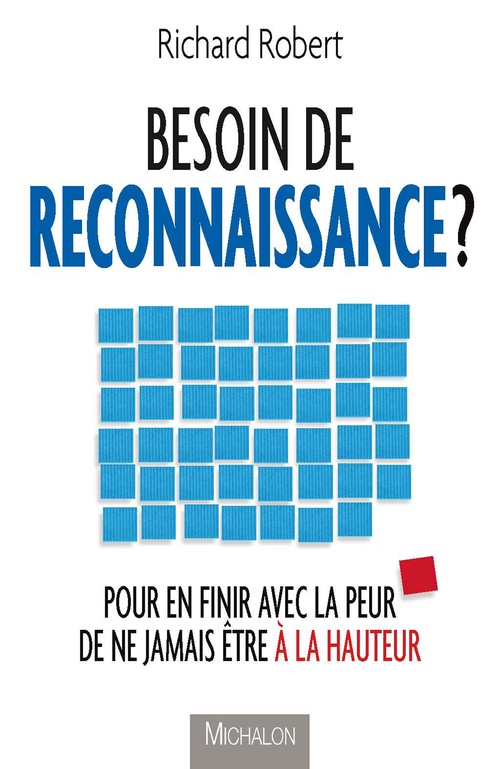 Couverture ebook de Besoin de reconnaissance ?, de Richard Robert