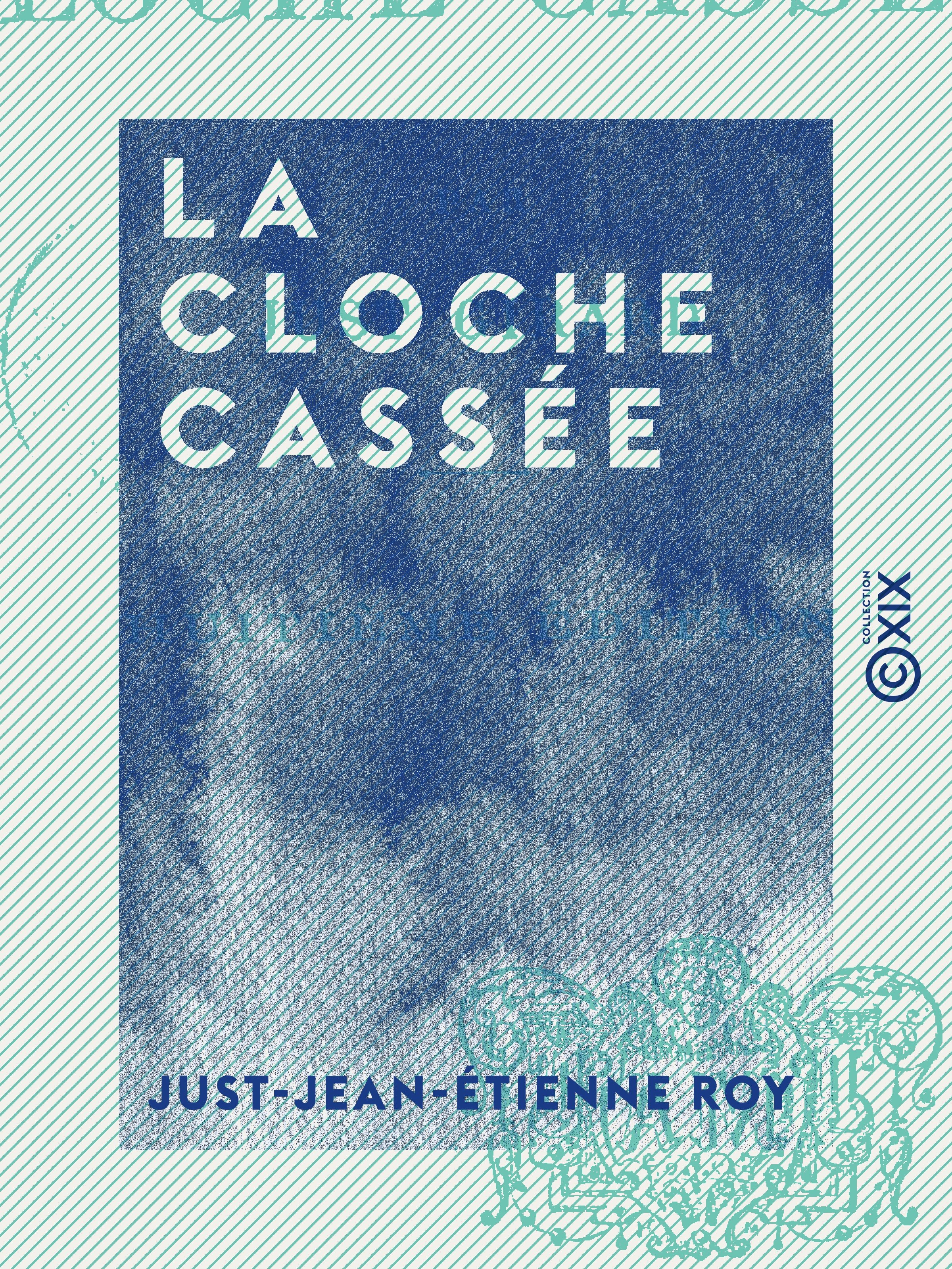 ebook cover of La Cloche cassée, by Just-Jean-Etienne Roy