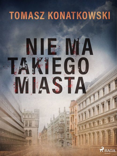 Couverture ebook de Nie ma takiego miasta, de Tomasz Konatkowski
