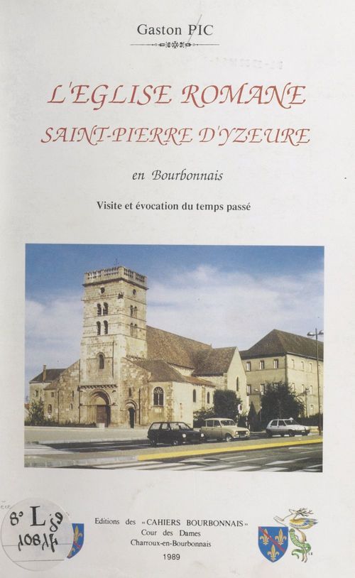 Couverture ebook de L'église romane Saint-Pierre d'Yzeure en Bourbonnais, de Gaston Pic