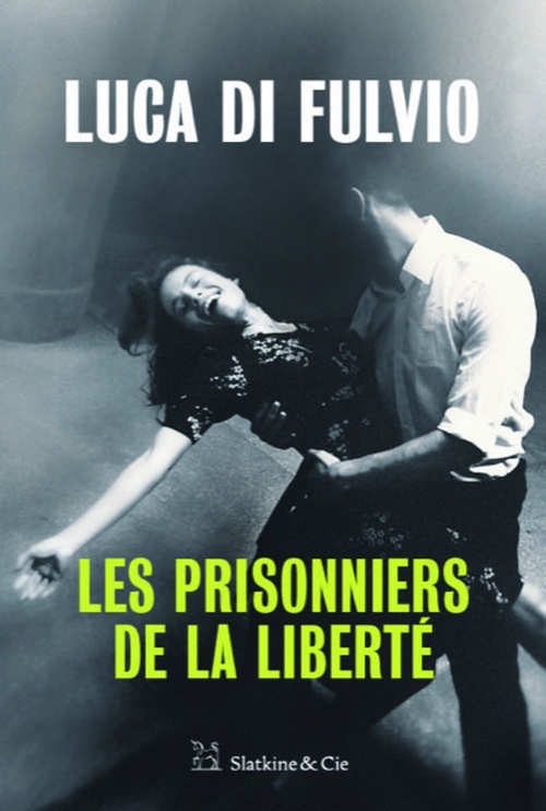 ebook cover of Les Prisonniers de la liberté, by Luca Di Fulvio