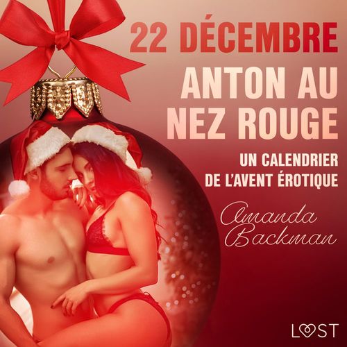 audiobook cover of 22 décembre : Anton au nez rouge - Un calendrier de l'Avent érotique, by Amanda Backman