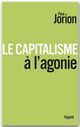 ebook cover of Le Capitalisme à l'agonie, by Paul Jorion