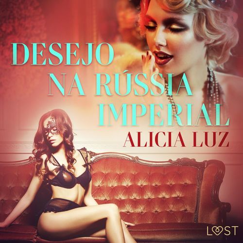 Couverture audiobook de Desejo na Rússia imperial - Conto erótico, de Alicia Luz