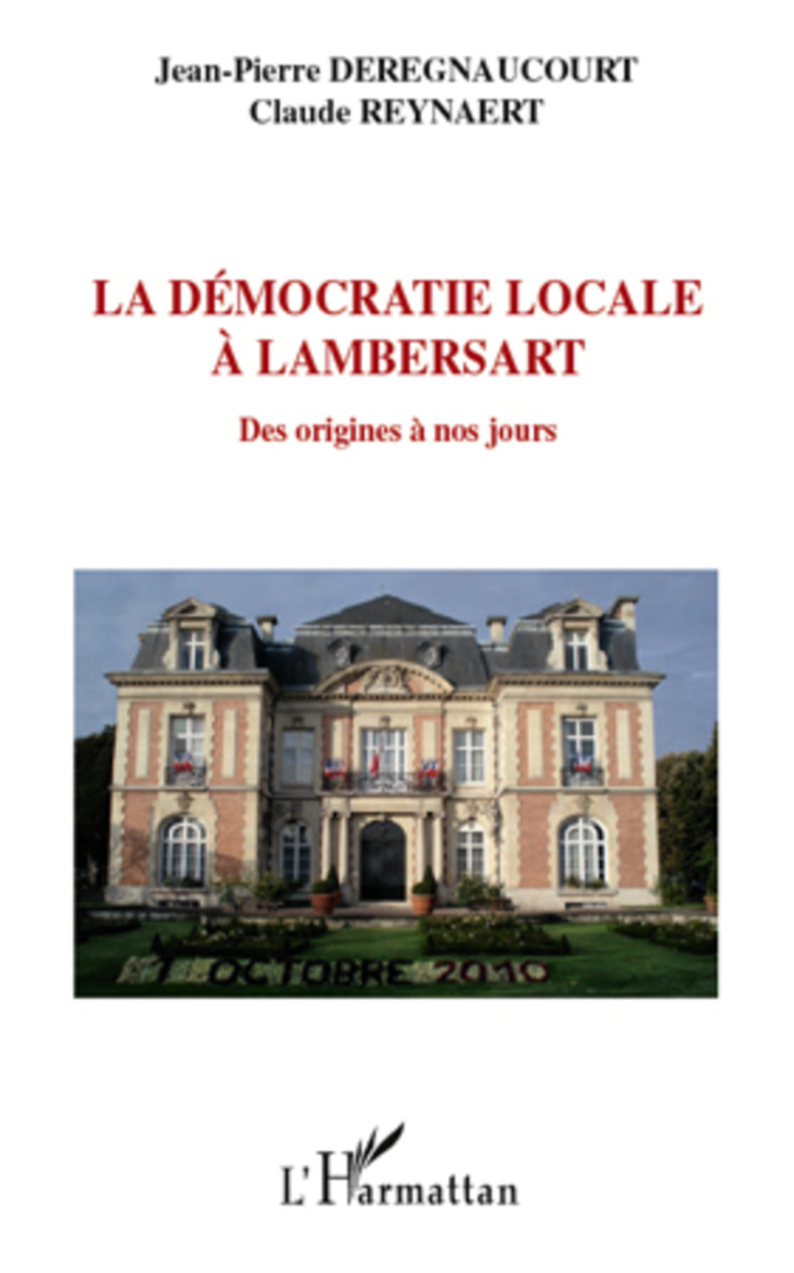 Couverture ebook de La démocratie locale à Lambersart, de Jean-pierre Deregnaucourt, Claude Reynaert