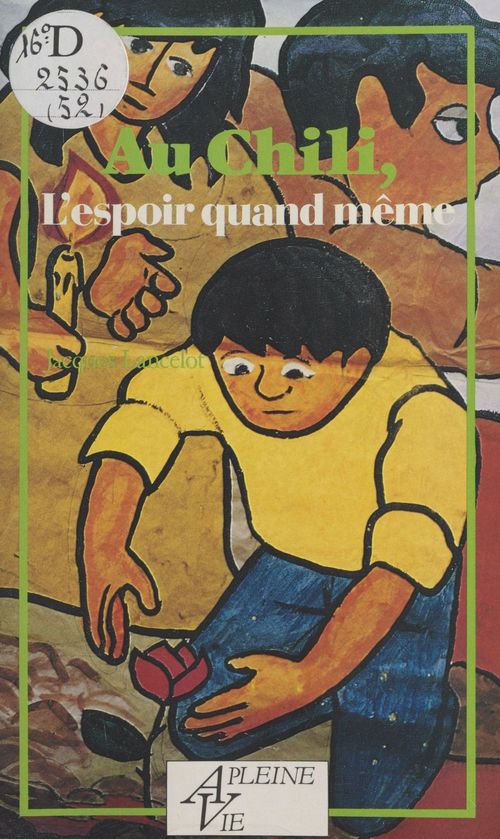 Couverture ebook de Au Chili, l'espoir quand même, de Lancelot J
