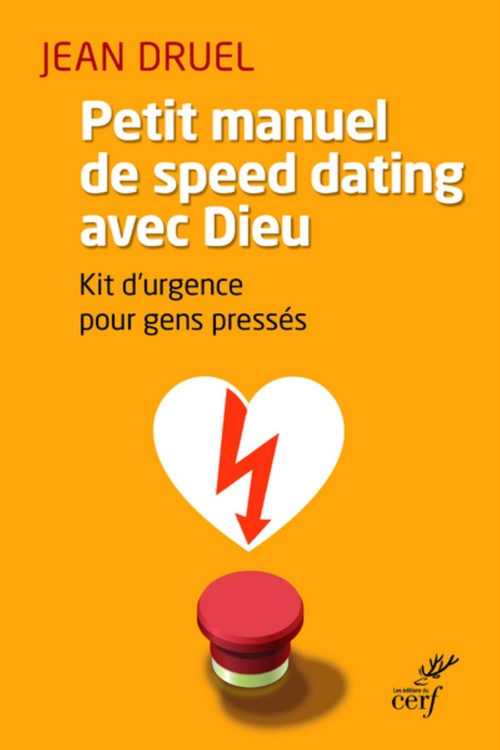 ebook cover of PETIT MANUEL DE SPEED DATING AVEC DIEU, by Druel Jean