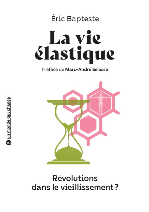 Couverture ebook de La vie élastique : Révolutions dans le vieillissement, de Eric Bapteste