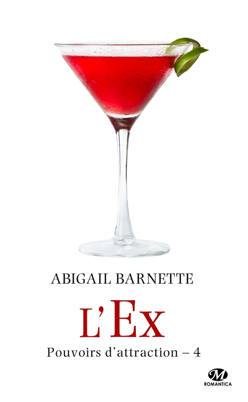 Couverture ebook de Pouvoirs d'attraction, T4 : L'Ex (édition Canada), de Abigail Barnette