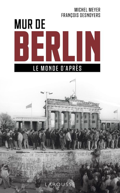 Couverture ebook de Mur de Berlin, le monde d'après, de Michel Meyer
