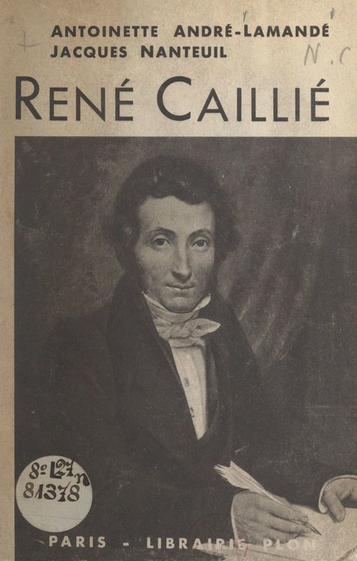 Couverture ebook de René Caillié, de Antoinette Andre-Lamande, Jacques Nanteuil