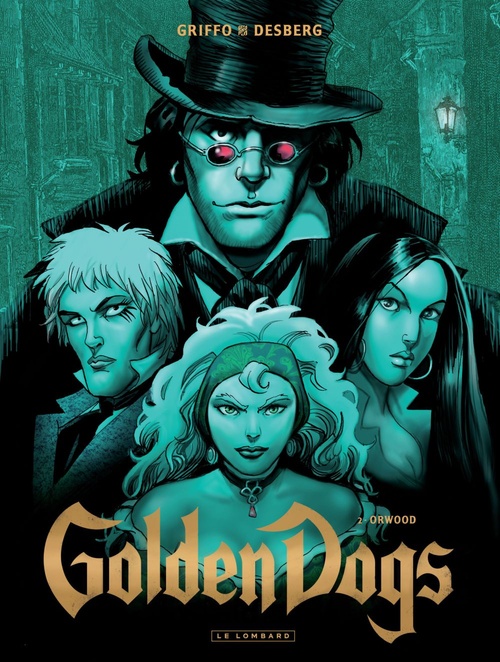 Couverture ebook de Golden Dogs - Tome 2 - Orwood, de Stephen Desberg, Griffo
