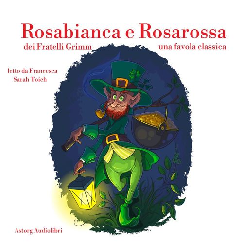 audiobook cover of Rosabianca e Rosarossa, by Fratelli Grimm