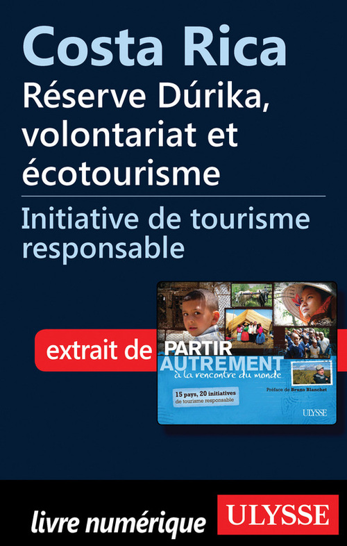 Couverture ebook de Costa Rica : Réserve Durika, volontariat et écotourisme, de Denise Landry, Rémi St-gelais