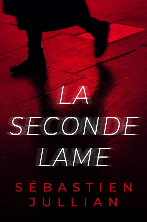 Couverture ebook de La Seconde Lame, de Sébastien Jullian