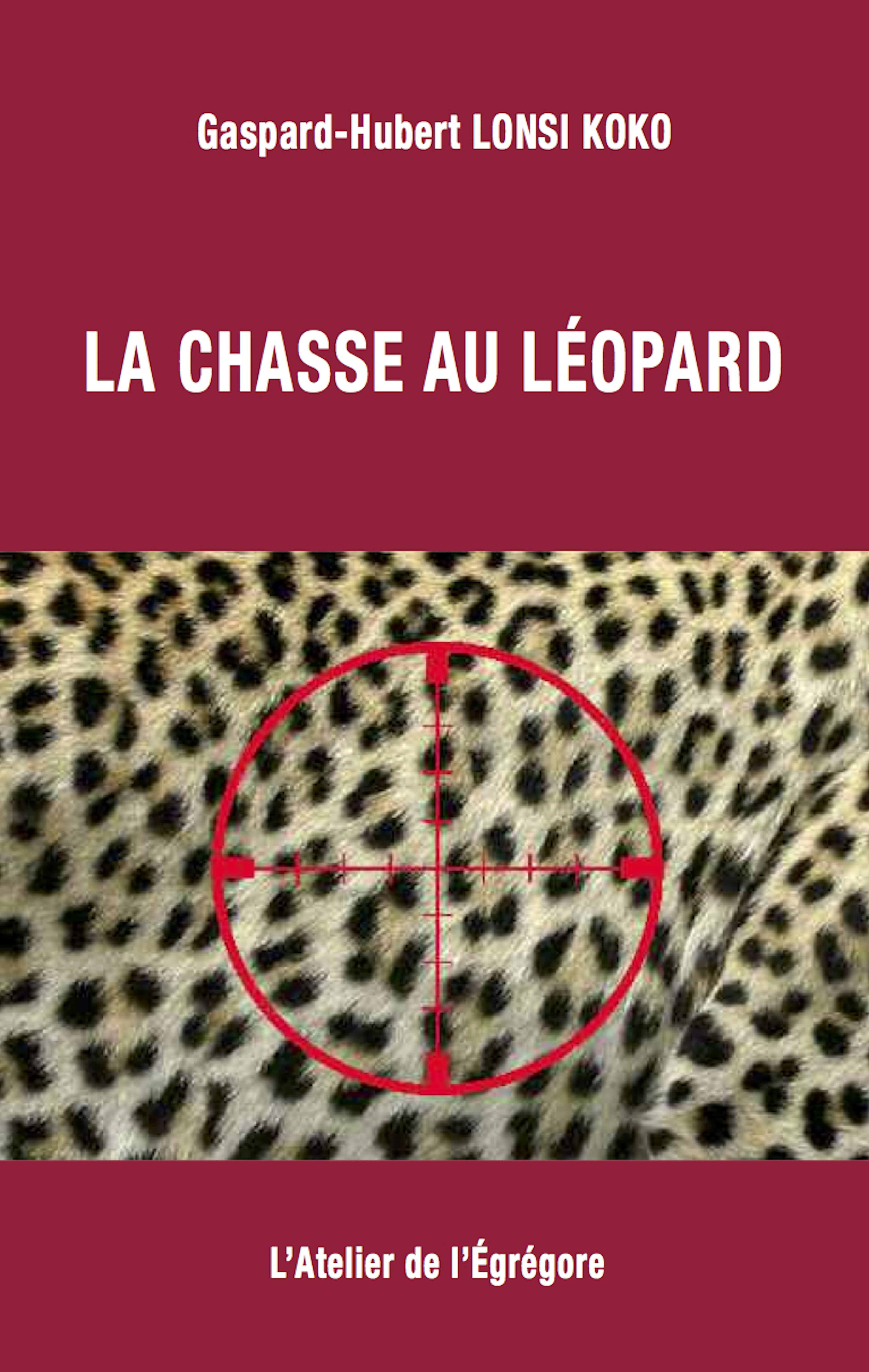 Couverture ebook de La chasse au léopard, de Gaspard-Hubert Lonsi Koko