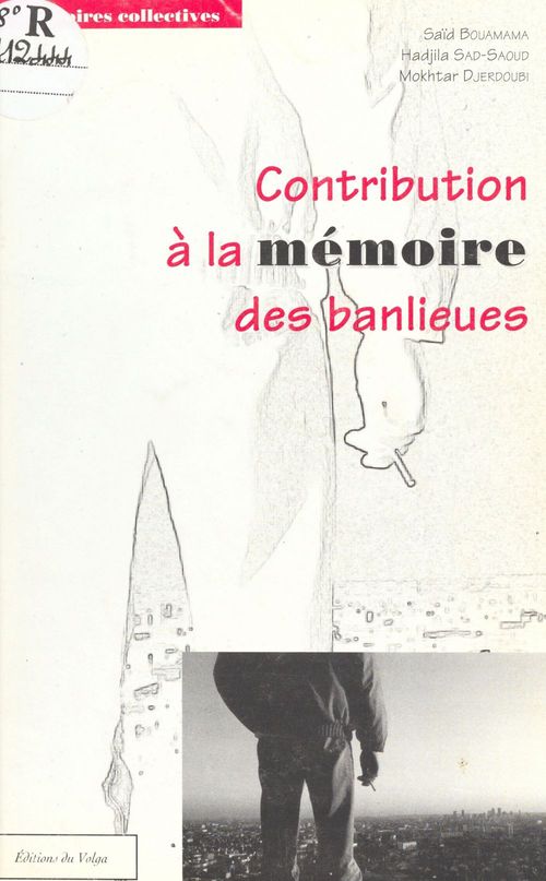 ebook cover of Contribution à la mémoire des banlieues, by Hadjila Sad-Saoud, Mokhtar Djerdoubi, Said Bouamama