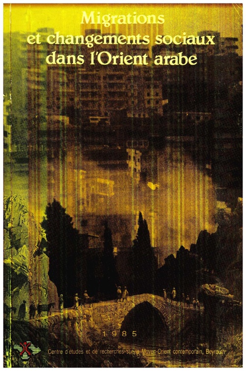 ebook cover of Migrations et changements sociaux dans l´Orient arabe, by André Bourgey, Philippe Gorokhoff, Michel Nancy, Alain Roussillon, Élisabeth Longuenesse, Gilbert Beaugé, Salim Nasr, Sa