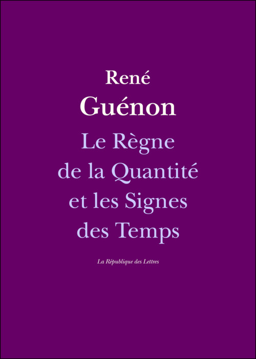 ebook cover of Le Règne de la Quantité et les Signes des Temps, by René Guénon