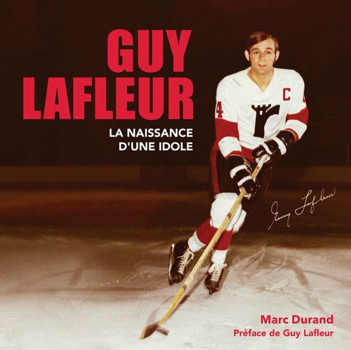 Couverture ebook de GUY LAFLEUR la naissance d'une idole, de Marc Durand