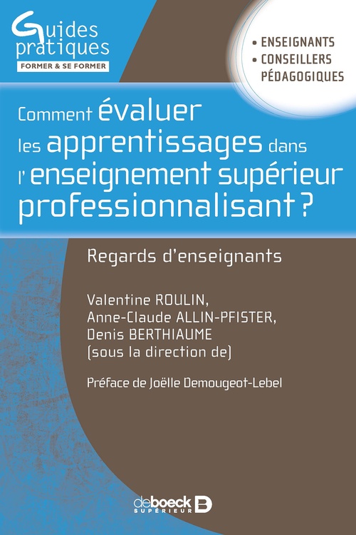 Couverture ebook de Comment évaluer les apprentissages des étudiants dans l´enseignement supérieur professionnalisant ?, de Valentine Roulin, Anne-Claude Allin-Pfister, Denis Berthiaume