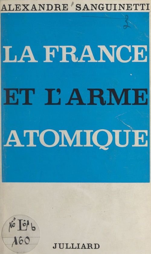 Couverture ebook de La France et l'arme atomique, de Alexandre Sanguinetti
