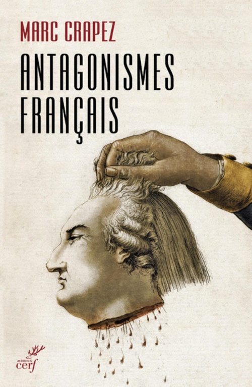 Couverture ebook de ANTAGONISMES FRANÇAIS, de Marc Crapez