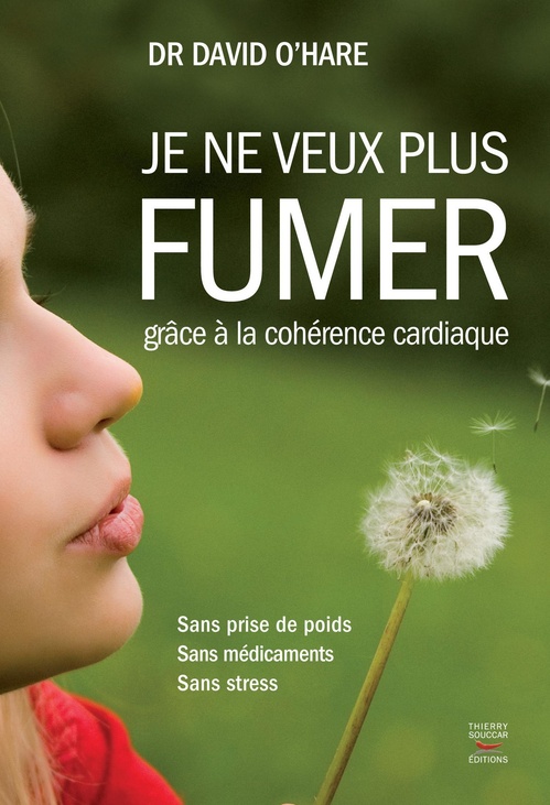 ebook cover of Je ne veux plus fumer grâce à la cohérence cardiaque, by O'Hare David