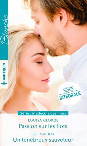 ebook cover of Passion sur les flots - Un ténébreux sauveteur, by Louisa George, Sue MacKay