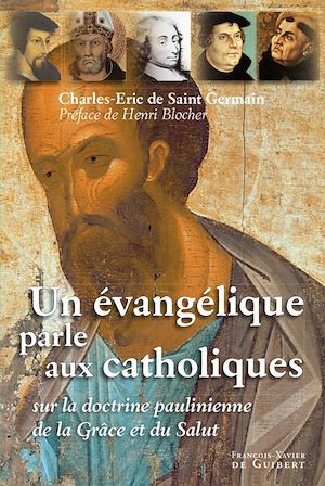 ebook cover of Un évangélique parle aux catholiques, by Charles-éric de Saint-germain