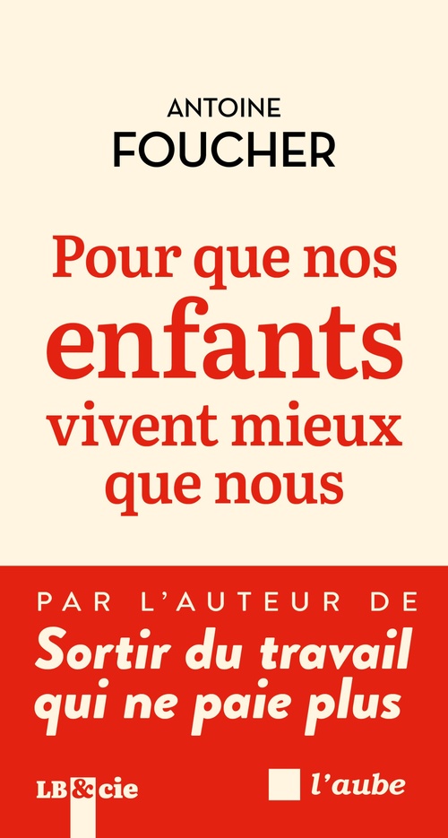 ebook cover of Pour que nos enfants vivent mieux que nous, by Antoine Foucher