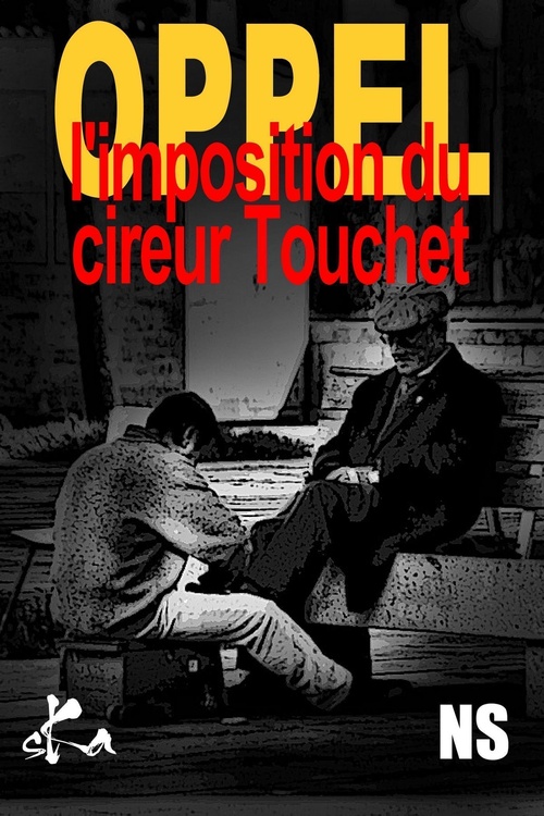 Couverture ebook de L'imposition du cireur Touchet, de Jean-Hugues Oppel