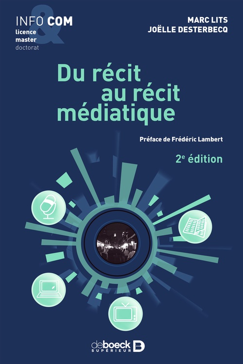 Couverture ebook de Du récit au récit médiatique, de Marc Lits, Joëlle Desterbecq
