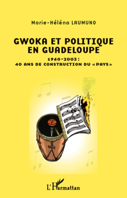 Couverture ebook de Gwoka et politique en Guadeloupe, de Marie-héléna Laumuno