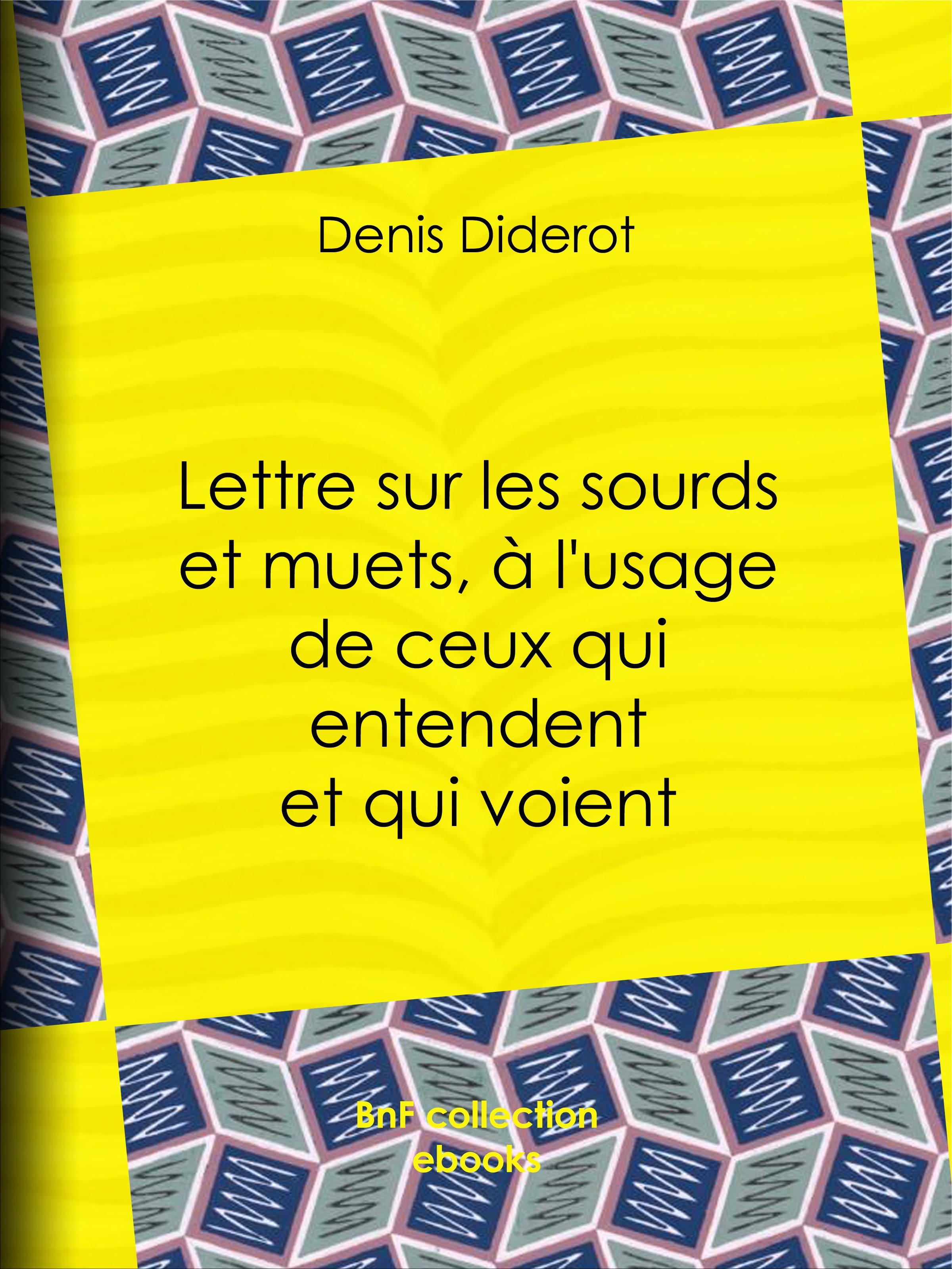 ebook cover of Lettre sur les sourds et muets, à l'usage de ceux qui entendent et qui voient, by Denis Diderot