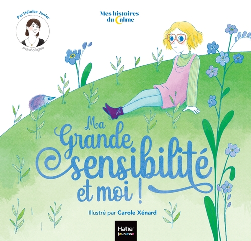 Couverture ebook de Mes histoires du calme - Ma grande sensibilité... et moi !, de Héloïse Junier