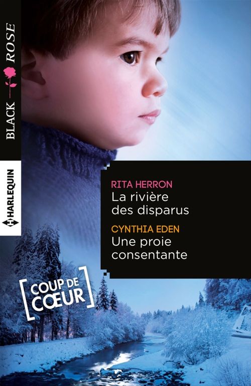 Couverture ebook de La rivière des disparus - Une proie consentante, de Cynthia Eden, Rita Herron