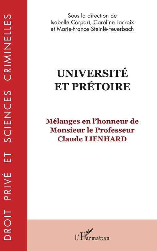 Couverture ebook de Université et prétoire, de Marie-france Steinlé-feuerbach, Isabelle Corpart, Caroline Lacroix