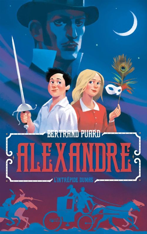 ebook cover of Alexandre : l'intrépide Dumas, by Bertrand Puard