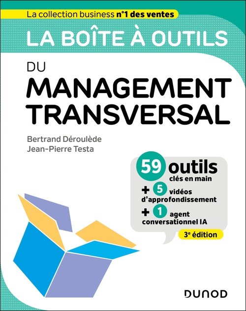 ebook cover of La Boîte à outils du Management transversal - 3e éd., by Jean-Pierre Testa, Bertrand Deroulède