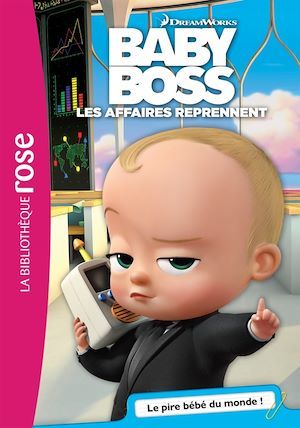 Couverture ebook de Baby Boss 01 - Le pire bébé du monde !, de Collectif