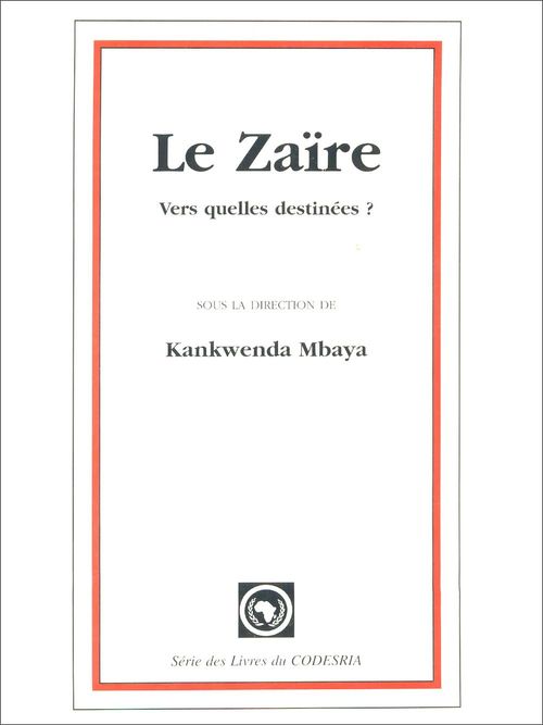 Couverture ebook de Le Zaïre : vers quelles destinées ?, de Mbaya Kankwenda