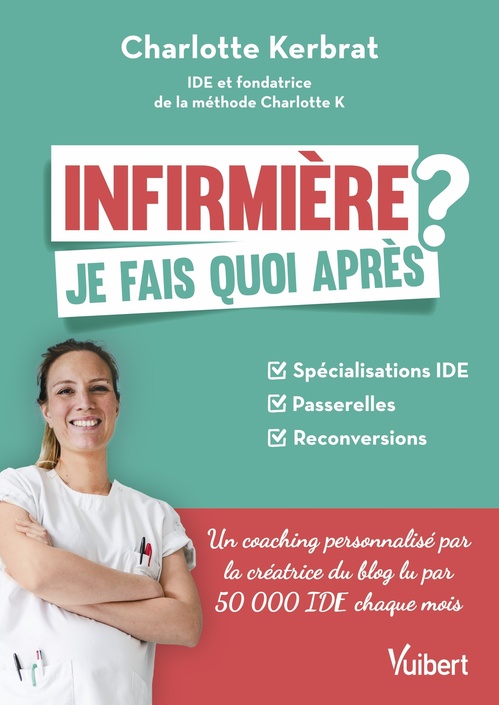 ebook cover of Infirmière : je fais quoi après ?, by Charlotte Kerbrat