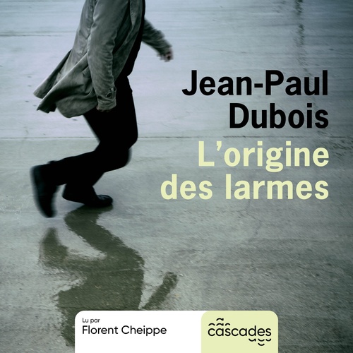 Couverture audiobook de L'Origine des larmes, de Jean-Paul Dubois